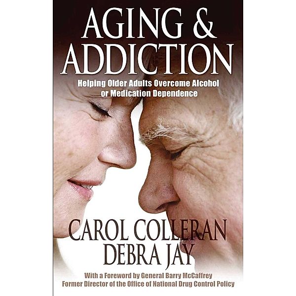 Aging and Addiction, Carol Colleran, Debra Jay