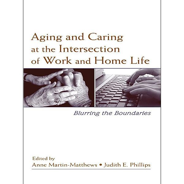 Aging and Caring at the Intersection of Work and Home Life