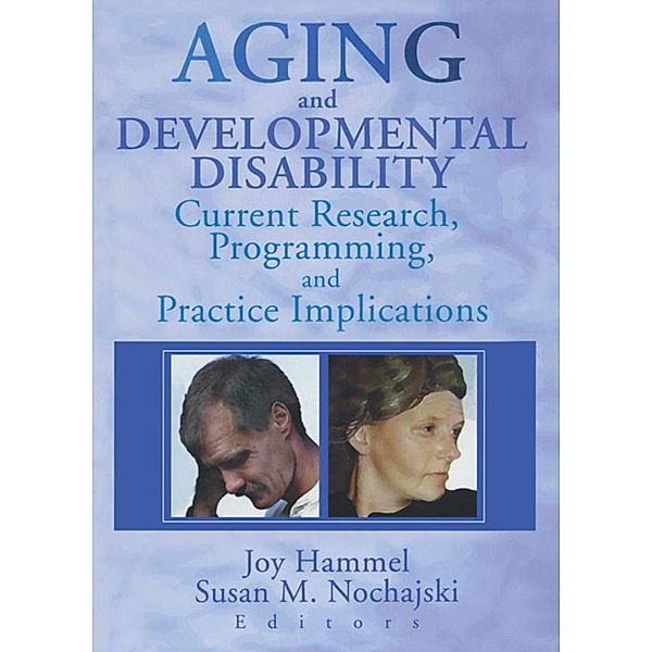 Aging and Developmental Disability, Joy Hammel, Susan Nochajski