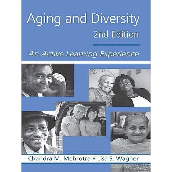 Aging and Diversity, Chandra M. Mehrotra, Lisa S. Wagner