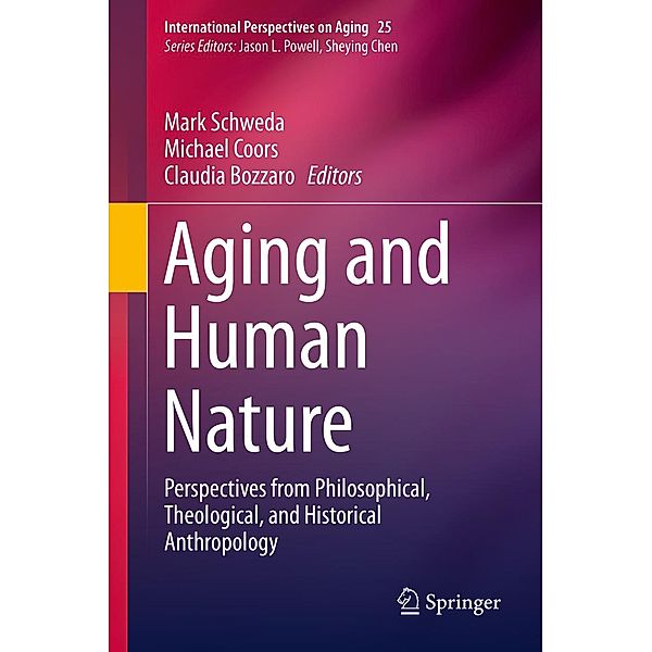 Aging and Human Nature / International Perspectives on Aging Bd.25