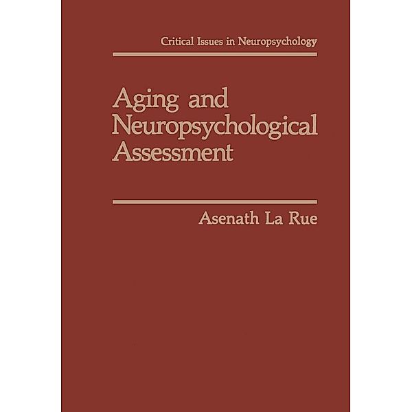 Aging and Neuropsychological Assessment / Critical Issues in Neuropsychology, Asenath LaRue