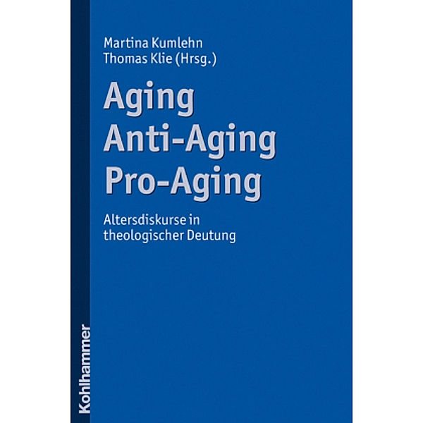 Aging, Anti-Aging, Pro-Aging