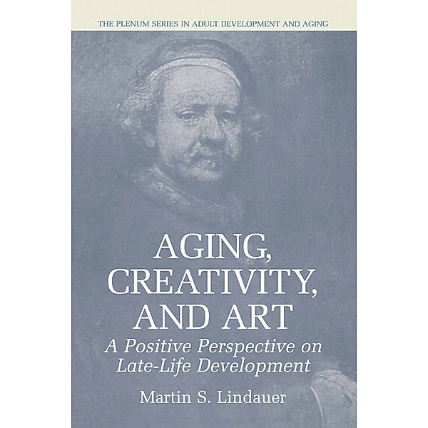 Aging, Creativity and Art, Martin S. Lindauer