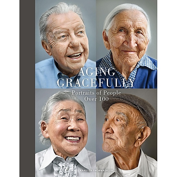 Aging Gracefully / Chronicle Books LLC