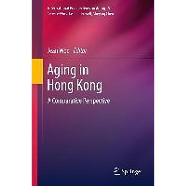 Aging in Hong Kong / International Perspectives on Aging Bd.5, Jean Woo
