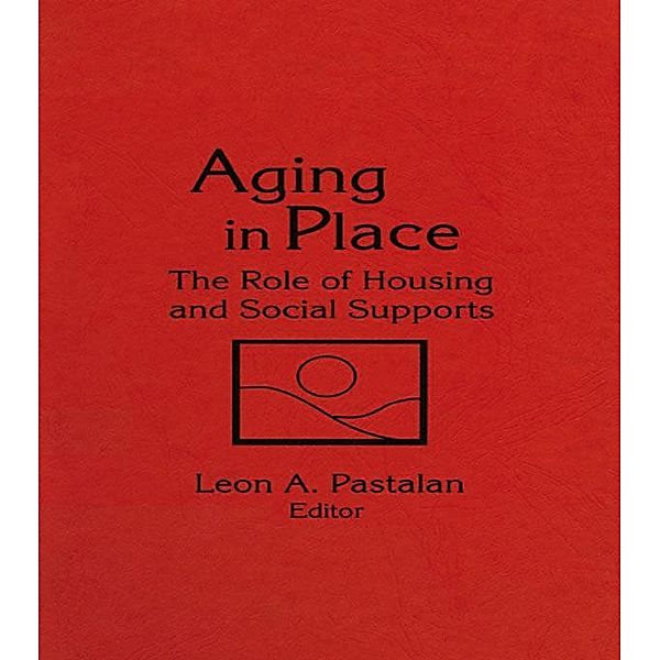 Aging in Place, Leon A Pastalan