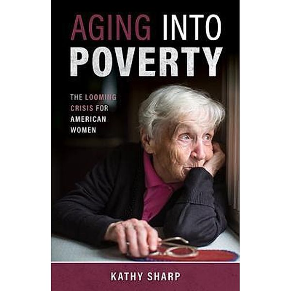 Aging Into Poverty, Kathy Sharp