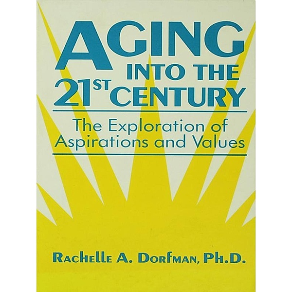 Aging into the 21st Century, Rachelle A. Dorfman