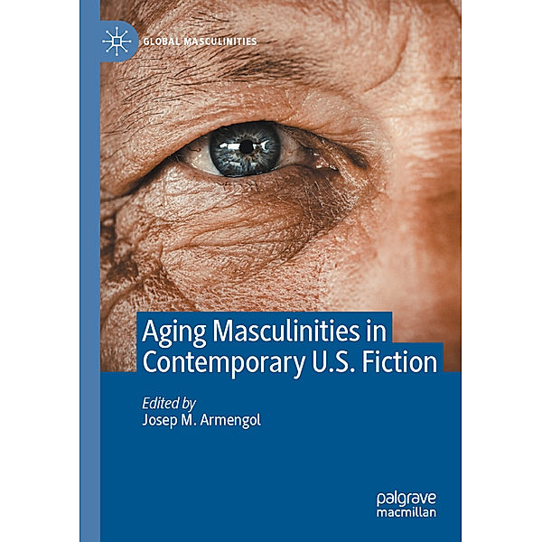 Aging Masculinities in Contemporary U.S. Fiction