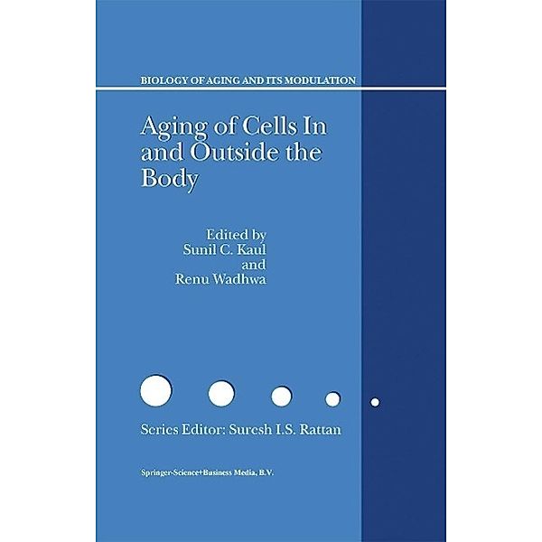 Aging of Cells in and Outside the Body / Biology of Aging and its Modulation Bd.2