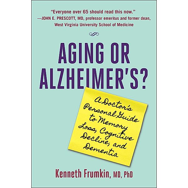 Aging or Alzheimer's?, Kenneth Frumkin