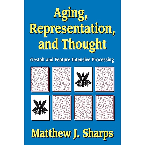 Aging, Representation, and Thought, Matthew Sharps