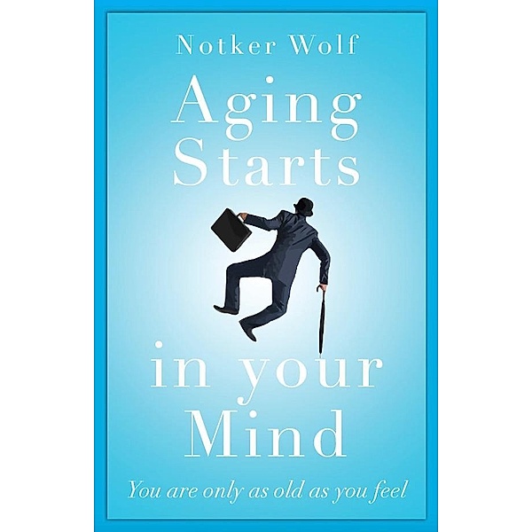 Aging Starts in Your Mind, Abtprimas Notker Wolf