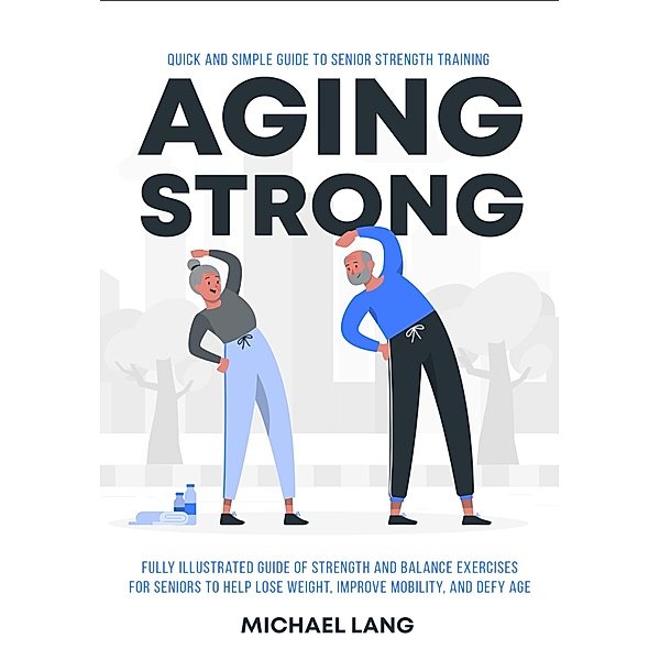 Aging Strong, Scholastic Arte Press, Michael Lang