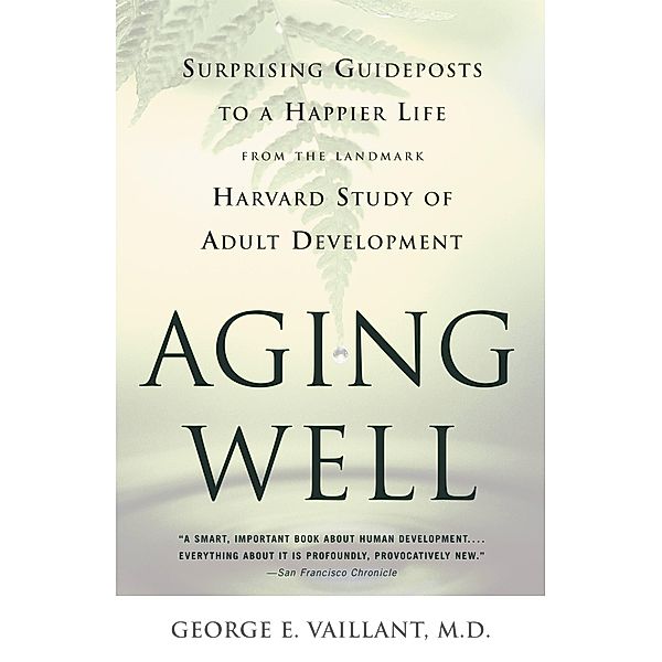 Aging Well, George E. Vaillant