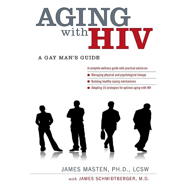 Aging with HIV, James Ph. D. Masten