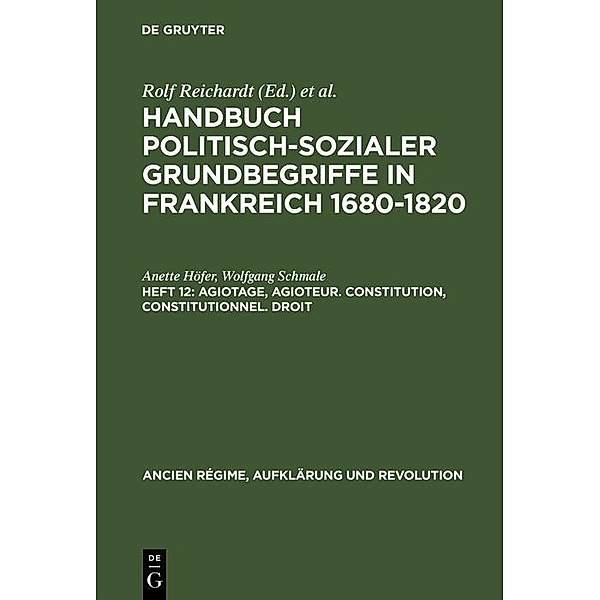 Agiotage, agioteur. Constitution, constitutionnel. Droit / Ancien Régime, Aufklärung und Revolution Bd.10/12, Anette Höfer, Wolfgang Schmale