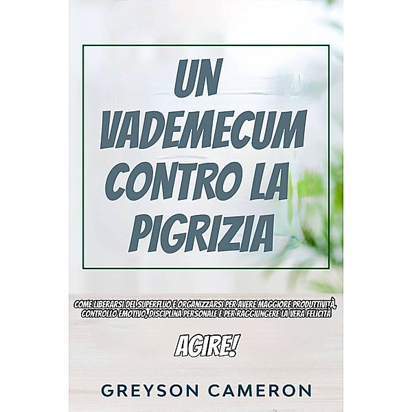 Agire!, Greyson Cameron