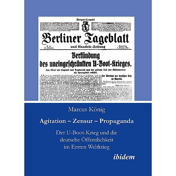 Agitation - Zensur - Propaganda, Marcus König