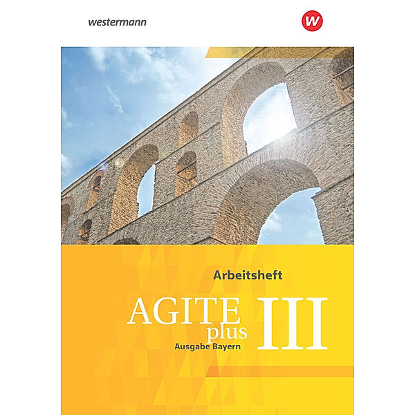 Agite plus - Arbeitsbücher für Latein als zweite Fremdsprache - Ausgabe Bayern, Christoph Eiber, Johannes Klucker, Isabelle Krautwurst, Christiane Lehle, Constanze Marcinowski, Werner Scheibmayr, Jörgen Vogel, Sven Lorenz, Benedikt van Vugt