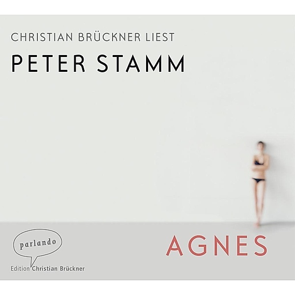 Agnes, 3 Audio-CDs, Peter Stamm