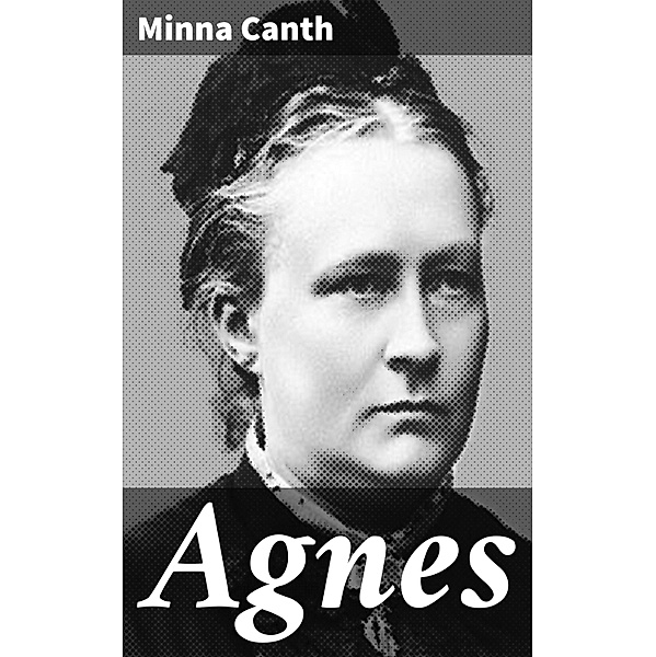 Agnes, Minna Canth