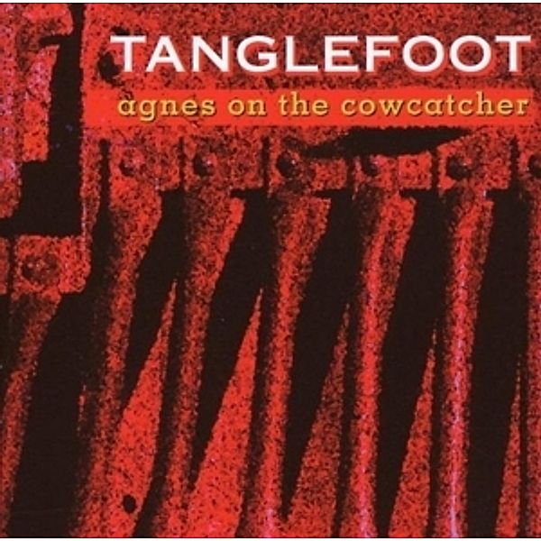 Agnes And The Cowcatcher, Tanglefoot