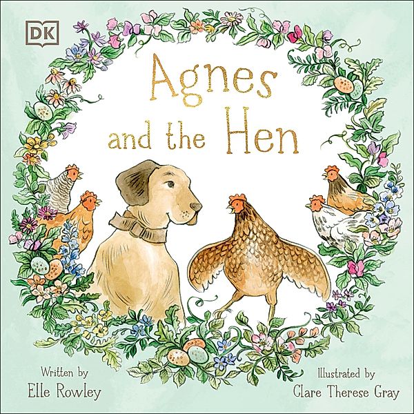 Agnes and the Hen / Agnes and Friends, Elle Rowley