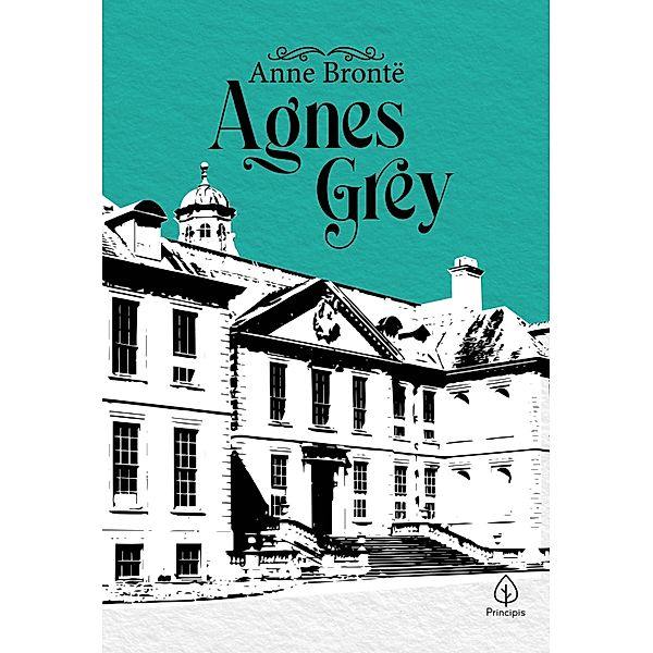 Agnes Grey / Clássicos da literatura mundial, Anne Brontë