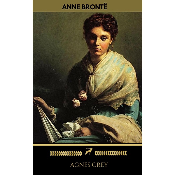 Agnes Grey (Golden Deer Classics), Anne Brontë, Golden Deer Classics