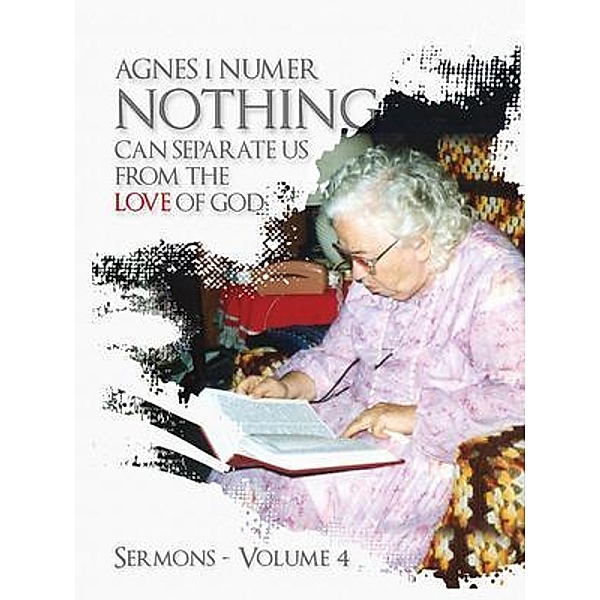 Agnes I. Numer - Nothing Can Separate Us / All Nations International, Agnes Numer