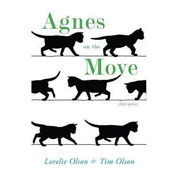 AGNES ON THE MOVE, Lorelie Olson, Tim Olson