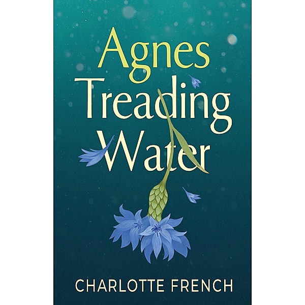 Agnes Treading Water, Charlotte French
