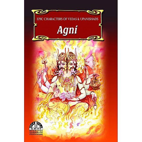 Agni (Epic Characters  of Vedas & Upanishads), L. Subramanya