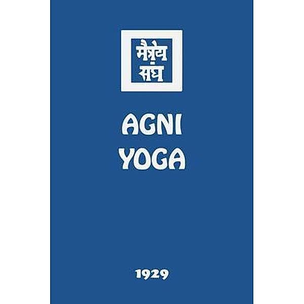 Agni Yoga / Agni Yoga Society, Inc., Agni Yoga Society
