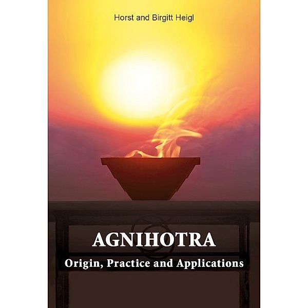 Agnihotra, Horst und Birgitt Heigl