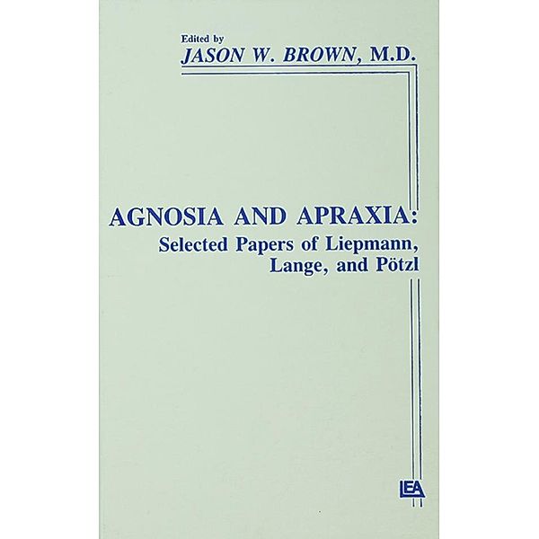 Agnosia and Apraxia, Jason W. Brown