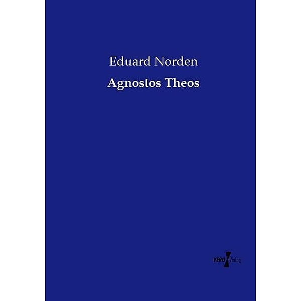 Agnostos Theos, Eduard Norden