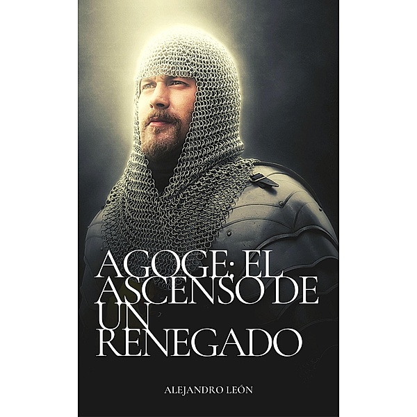 Agoge: el ascenso de un renegado, Alejandro León