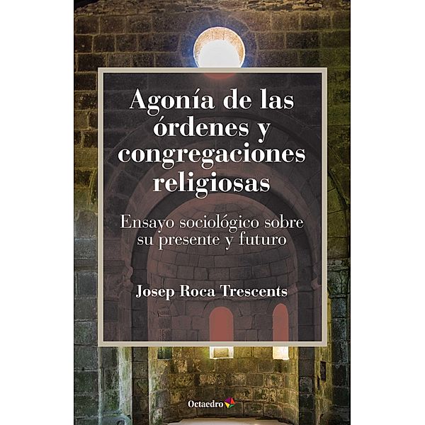 Agonía de las órdenes y congregaciones religiosas / Horizontes, Josep Roca Trescents