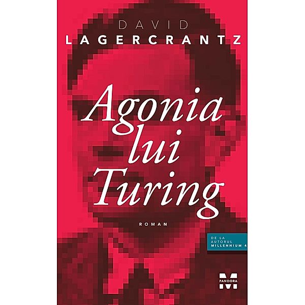 Agonia lui Turing / Literary Fiction, David Lagercrantz