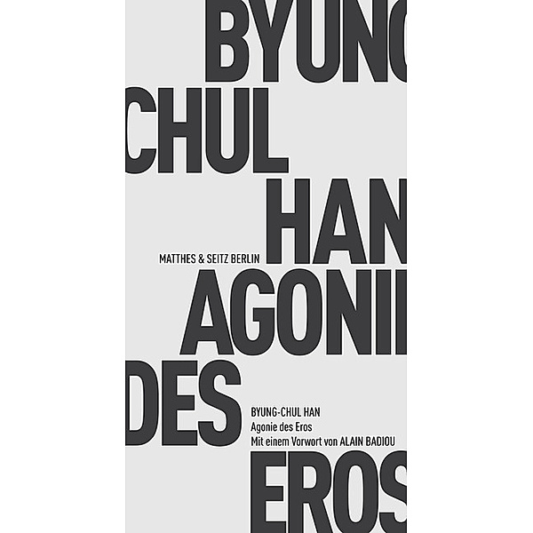 Agonie des Eros, Byung-Chul Han