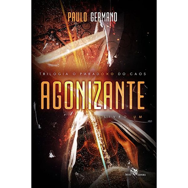 Agonizante / Paradoxo do Caos Bd.1, Paulo Germano