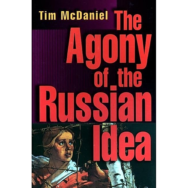 Agony of the Russian Idea, Tim McDaniel