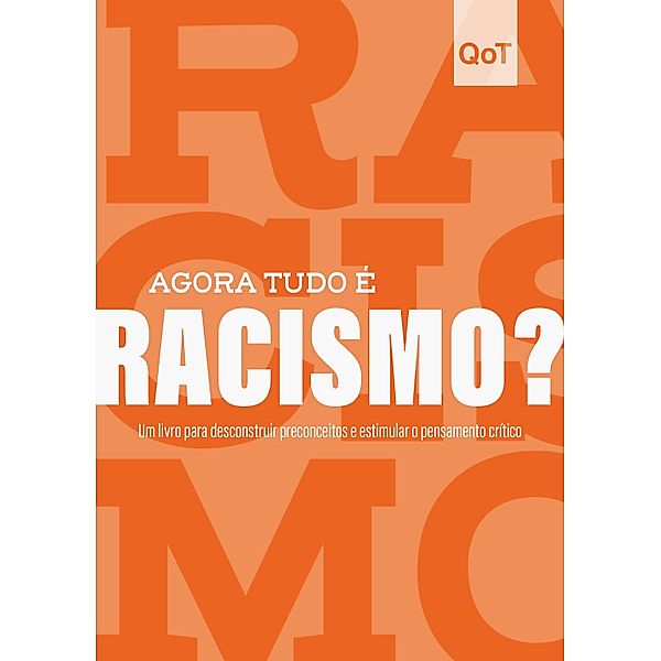 Agora tudo é racismo? / Coleção Quebrando o Tabu, Quebrando o Tabu