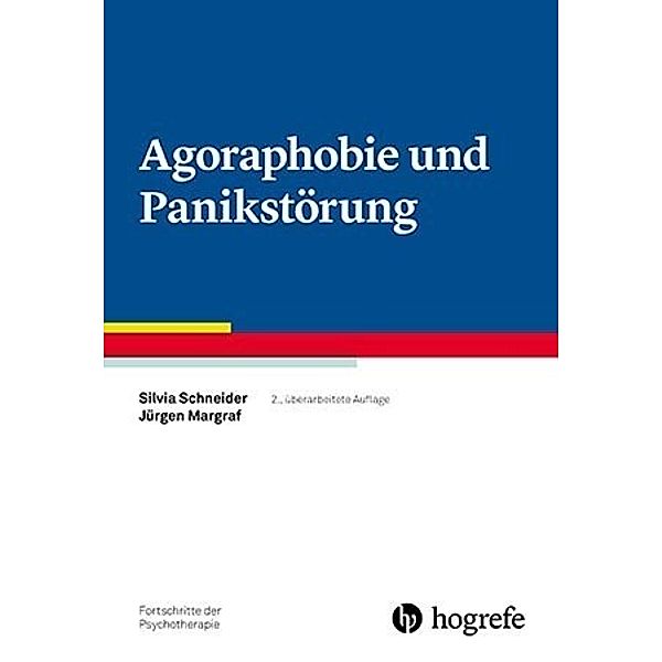 Agoraphobie und Panikstörung, Silvia Schneider, Jürgen Margraf