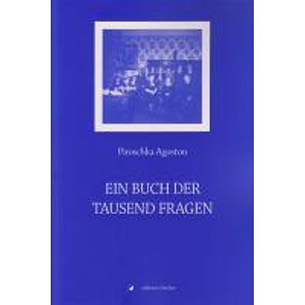 Agoston, P: Buch der tausend Fragen, Piroschka Agoston