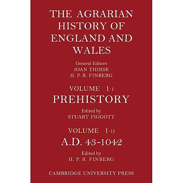 Agrarian History of England and Wales: Volume 1, Prehistory to AD 1042