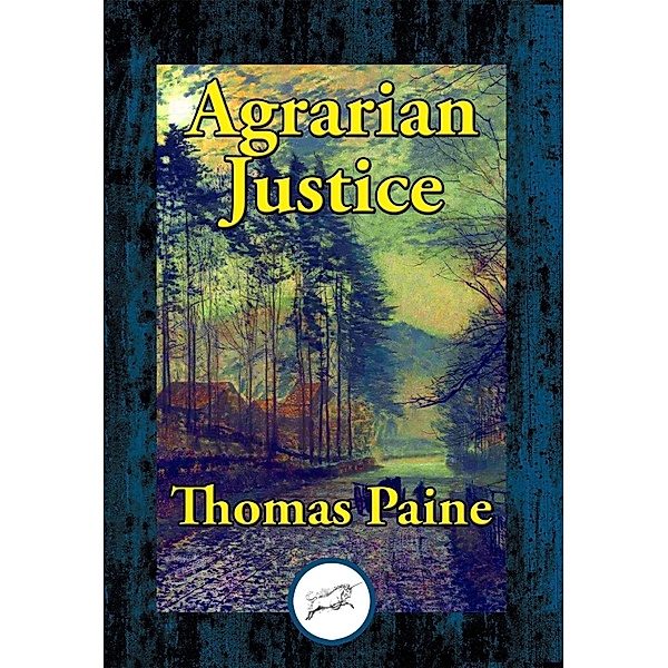 Agrarian Justice / Dancing Unicorn Books, Thomas Paine